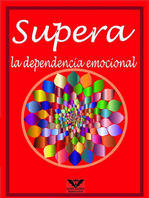 Title details for Supera la dependencia emocional by John Danen - Available